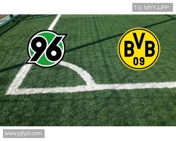 多特蒙德与汉诺威对决比分预测分析及赛前展望 多特蒙德与汉诺威对决比分预测分析及赛前展望