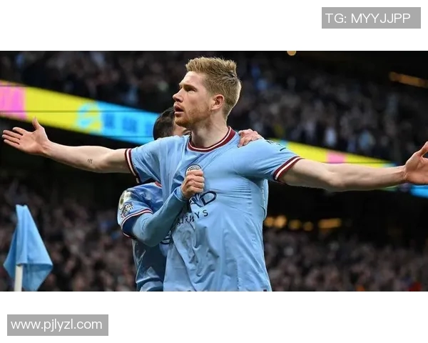 德布劳内复出展现巅峰状态三助攻助曼城大胜对手